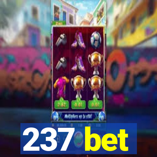 237 bet